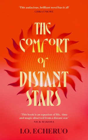 Book cover for The Comfort of Distant Stars by I.O. Echeruo